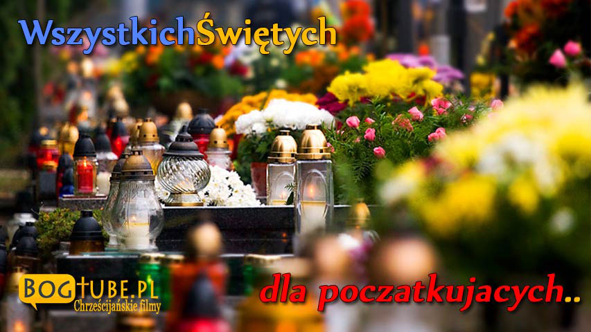 Wszystkich-swietych-dla-poczatkujacych-blog-bogtube
