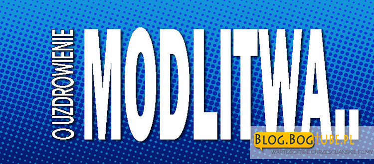 Modlitwa o Uzdrowienie