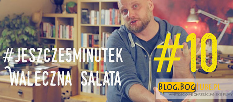 o. Adam Szustak OP. #jeszcze5minutek: Część 10 Waleczna Sałata