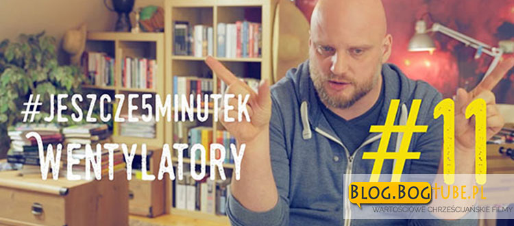 o. Adam Szustak OP. #jeszcze5minutek: Część 11 Wentylatory