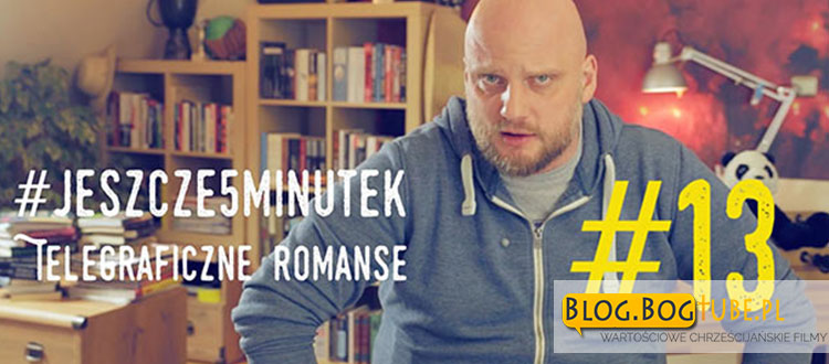 o. Adam Szustak OP. #jeszcze5minutek: Część 13 Telegraficzne Romanse