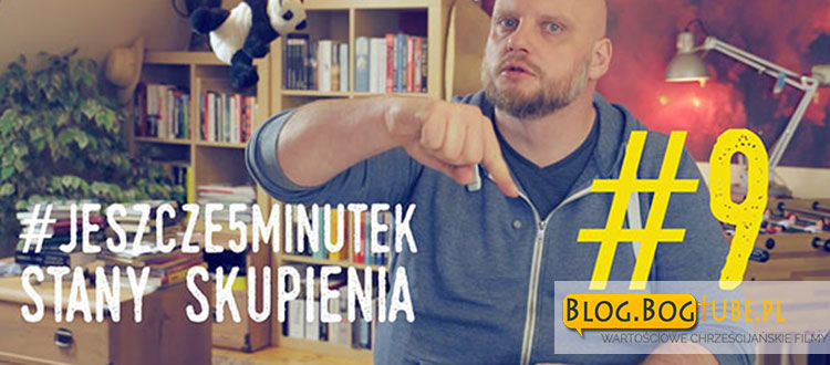 o. Adam Szustak OP. #jeszcze5minutek: Część 9 Stany Skupienia