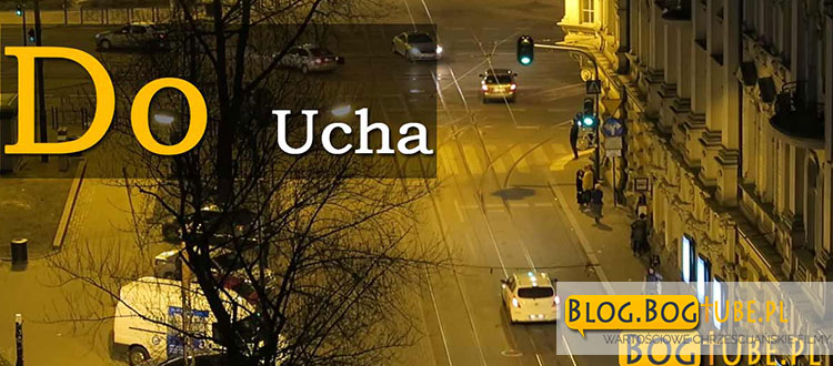 o.-Adam-Szustak-Do-Ucha-1-blog-bogtube