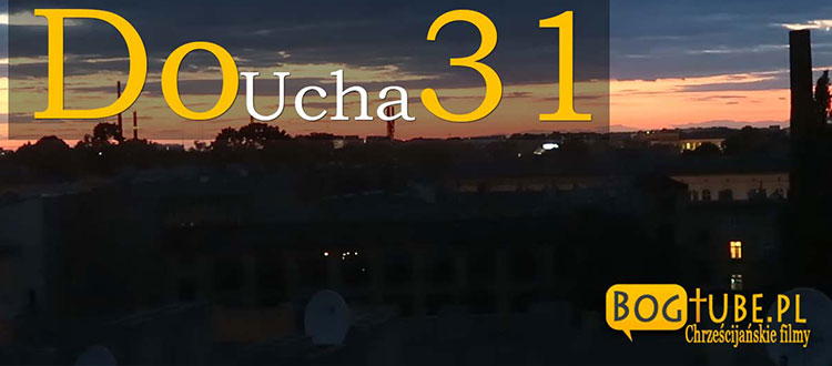 o. Adam Szustak Do Ucha 31 – Miłość