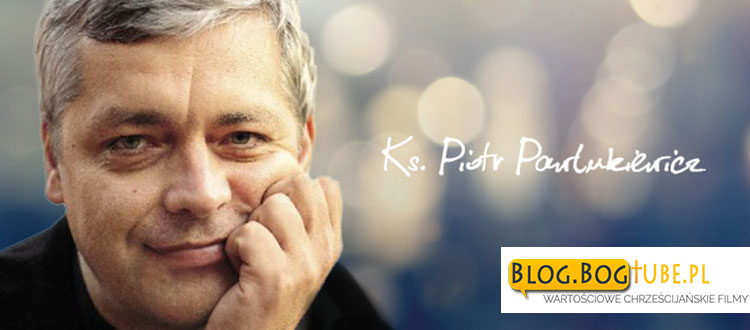 Ksiądz Piotr Pawlukiewicz