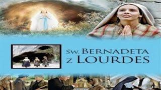 LOURDES - film (PL) [HD] o życiu św. Bernardetty Soubirous z Lourdes